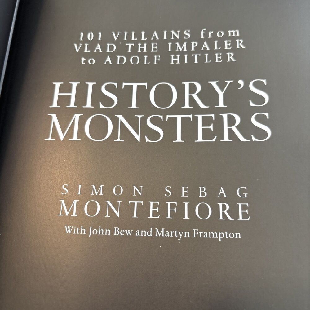 History's Monsters From Vlad To Hitler - hardcover DJ Montefiore, Simon Sebag - Picture 10 of 15